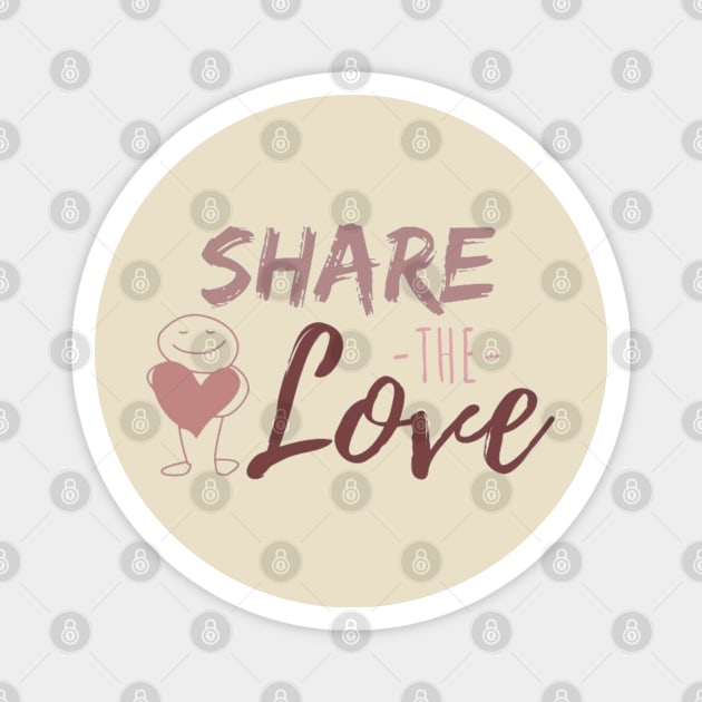 SHARE THE LOVE Magnet by Alexander S.